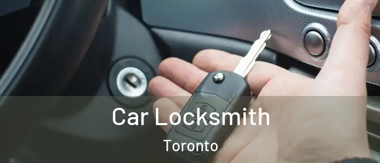  Car Locksmith Toronto